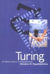 book cover of Turing (A Novel about Computation) by Χρήστος Παπαδημητρίου