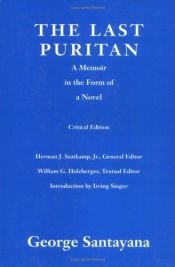 book cover of The Last Puritan: A Memoir in the Form of a Novel by George Santayana