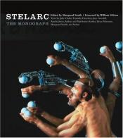 book cover of Stelarc: The Monograph (Electronic Culture: History, Theory, and Practice) by Marquard Smith