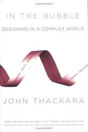 book cover of In The Bubble Designing in a Complex World by John Thackara