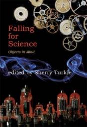 book cover of Falling for Science: Objects in Mind by Sherry Turkle