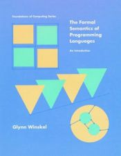 book cover of The Formal Semantics of Programming Languages: An Introduction by Glynn Winskel