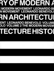 book cover of History Of Modern Architecture: Volume 2, The Modern Movement by Leonardo Benevolo