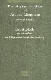 book cover of The utopian function of art and literature by Ernst Bloch