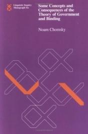 book cover of Some Concepts and Consequences of the Theory of Government and Binding by Noam Chomsky