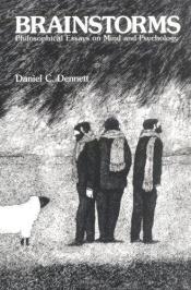 book cover of Dennett: Brainstorms - Philosophical Essays on M Ind & Psychology (Paper) by Daniel Dennett
