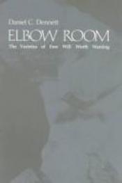 book cover of Elbow Room by Daniel Clement Dennett