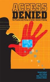 book cover of Access Denied: The Practice and Policy of Global Internet Filtering (Information Revolution and Global Politics) by Ronald Deibert
