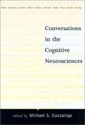 book cover of Conversations in the Cognitive Neurosciences by Michael Gazzaniga