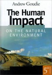 book cover of The human impact on the natural environment by Andrew Goudie