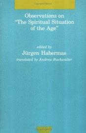 book cover of Observations on "The Spiritual Situation of the Age": Contemporary German Perspectives (Studies in Contemporary German S by Jürgen Habermas