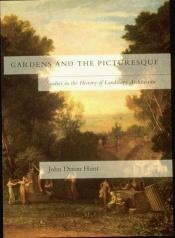 book cover of Gardens and the picturesque by John Dixon Hunt