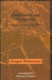 book cover of Justification & Application - Remarks on Discourse Ethics (Paper) by 尤爾根·哈伯馬斯