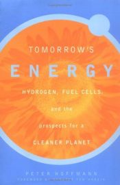 book cover of Tomorrow's Energy: Hydrogen, Fuel Cells, and the Prospects for a Cleaner Planet by Peter Hoffmann