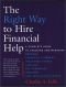 The Right Way to Hire Financial Help - 2nd Ed.: A Complete Guide to Choosing and Managing Brokers, Financial Planners, I