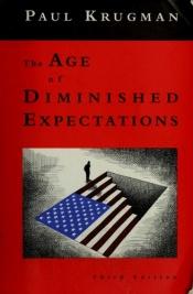 book cover of The Age of Diminished Expectations, Third Edition: U.S. Economic Policy in the 1990s by Paul Krugman