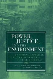 book cover of Power, justice, and the environment : a critical appraisal of the environmental justice movement by David Naguib Pellow