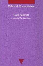 book cover of Political Romanticism by Carl Schmitt