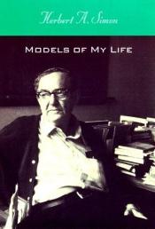 book cover of Models of My Life by Herbert Alexander Simon