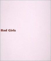 book cover of Bad girls by Marcia Tucker
