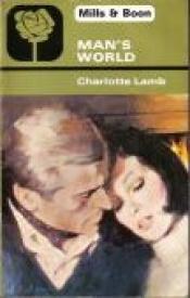 book cover of Man's World by Charlotte Lamb