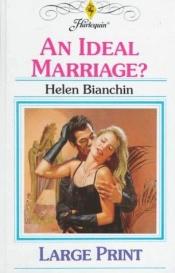 book cover of An Ideal Marriage by Helen Bianchin