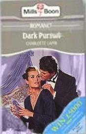 book cover of Dark Pursuit (Harlequin Presents, No 1370) by Charlotte Lamb