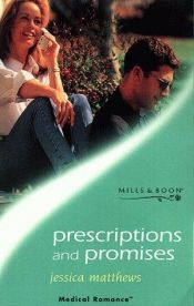 book cover of Prescriptions and Promises (Harlequin Medical Romance #2) by Jessica Matthews