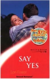 book cover of Say yes by Lori Foster