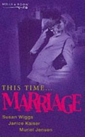 book cover of This Time...Marriage by Susan Wiggs