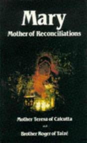 book cover of Mary Mother of Reconciliation (Popular Christian Paperbacks) by Madre Teresa