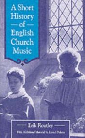 book cover of Short History of English Church Music by Erik Routley