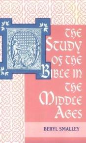 book cover of The Study Of The Bible In The Middle Ages by Beryl Smalley