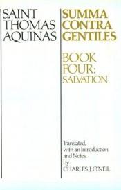 book cover of Summa Contra Gentiles: Book Four: Salvation by Thomas Aquinas