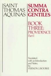 book cover of Summa Contra Gentiles: Book Three: Providence (part 1) by Tomás de Aquino