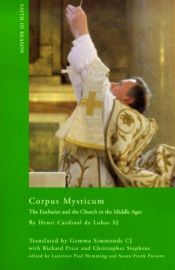 book cover of Corpus Mysticum: The Eucharist and the Church in the Middle Ages (ND Faith in Reason) by Henri de Lubac