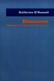 book cover of Dissonances: Democratic Critiques of Democracy (KELLOGG INST INT'L S) by Guillermo O'Donnell