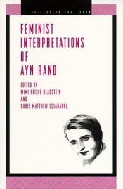book cover of Feminist interpretations of Ayn Rand by Mimi Reisel Gladstein