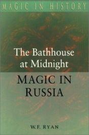 book cover of The Bathhouse at Midnight by W. F. Ryan