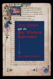 book cover of Jean Gerson And the Last Medieval Reformation by Brian Patrick McGuire