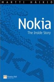 book cover of Nokia: The Inside Story by Martti Häikiö