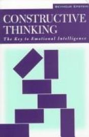 book cover of Constructive Thinking: The Key to Emotional Intelligence by Seymour Epstein