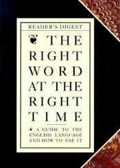book cover of The Right Word at the Right Time, A Guide to The English Language and How to Use It (in Chinese) by Reader's Digest