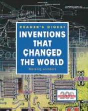 book cover of The inventions that changed the world : an illustrated guide to man's practical genius through the ages by Gordon Rattray Taylor