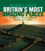 book cover of Britain's Most Amazing Places (Readers Digest) by Reader's Digest