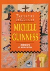 book cover of Tapestry of Voices : Meditations on Women's Lives by Michele Guinness