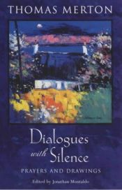 book cover of Dialogues with Silence by Томас Мертон