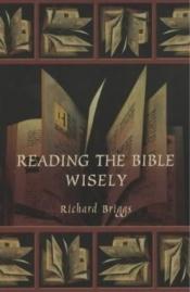 book cover of Reading the Bible Wisely by Richard Briggs