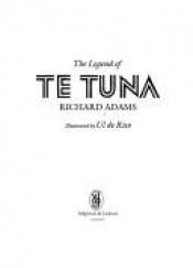 book cover of The Legend of Te Tuna by Richard Adams