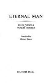 book cover of Eternal man by Louis Pauwels